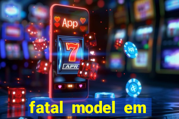 fatal model em porto nacional